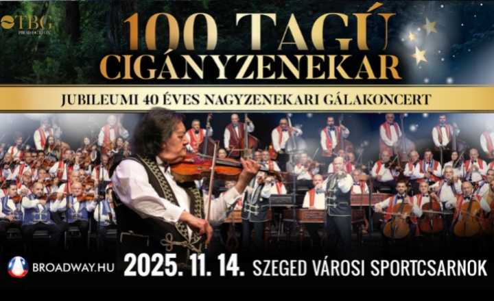 100 Tagú Cigányzenekar Jubileumi Koncert a Városi Sportcsarnokban november 14-én