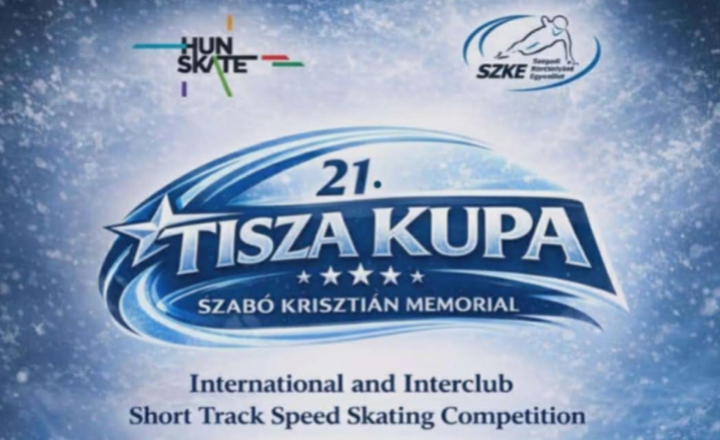 21. Tisza Kupa Nemzetközi Rövidpályás Gyorskorcsoya Verseny a Városi Műjégpályán
