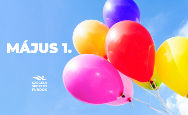 Létesítményeink nyitvatartása 2026. május 1-jén