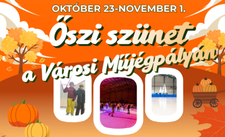 Őszi szünet a Városi Műjégpályán október 23-nov