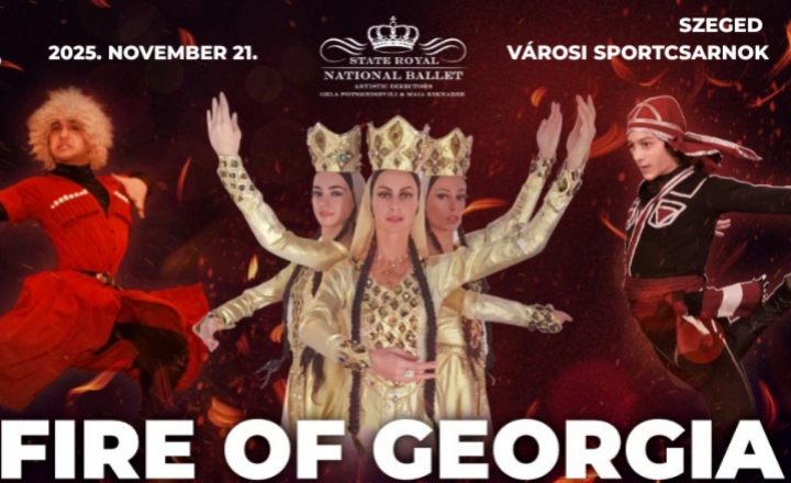 Royal National Ballet- Fire of Georgia a Városi Sportcsarnokban november 21-én