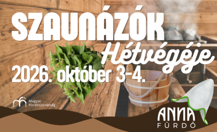 Szaunázók Hétvégéje az Anna Fürdőben október 3-4.
