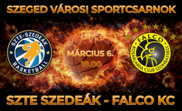 SZTE SZEDEÁK- FALCO KC kosárlabda mérkőzés a Városi Sportcsarnokban március 6-án