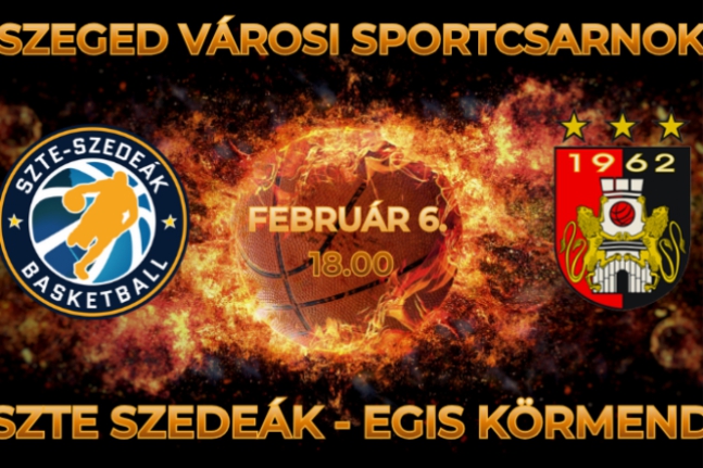SZTE SZEDEÁK-EGIS KÖRMEND kosárlabda mérkőzés