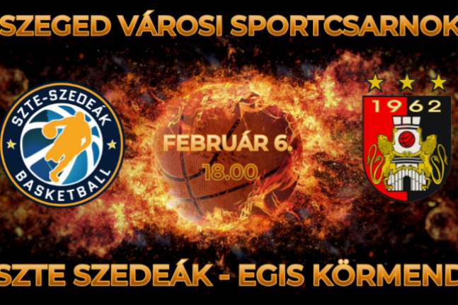 SZTE SZEDEÁK-EGIS KÖRMEND kosárlabda mérkőzés