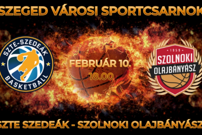 SZTE SZEDEÁK SZOLNOKI OLAJBÁNYÁSZ kosárlabda mérkőzés